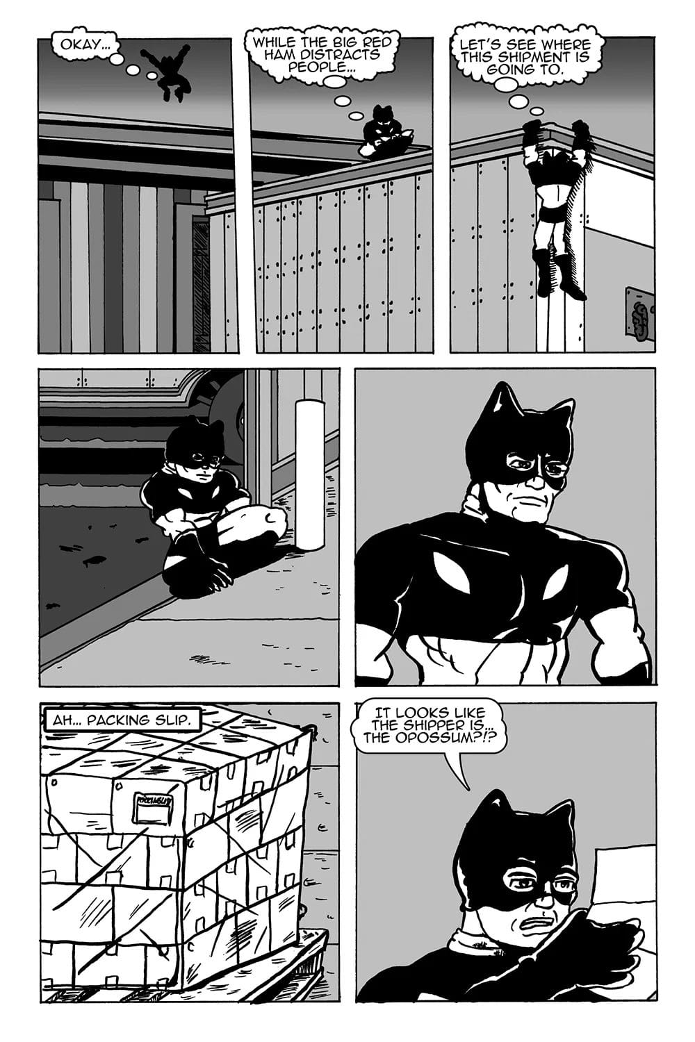 The Siamese Cat takes advantage of Superhero's appearance.